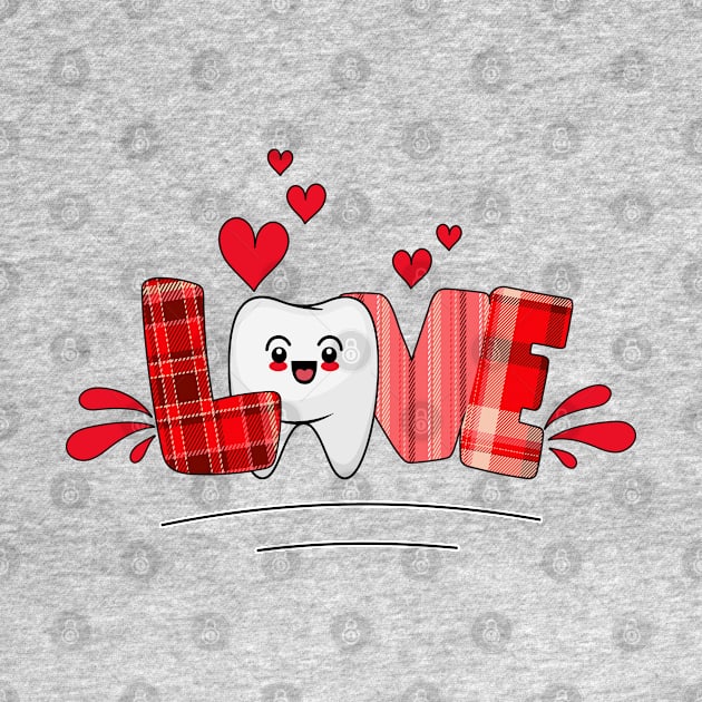 Love Teeth Dentist Valentines Day 2021Gift Dental Assistant by Marcekdesign